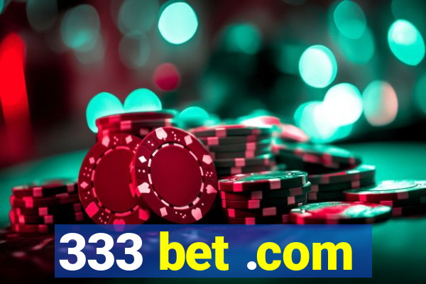 333 bet .com